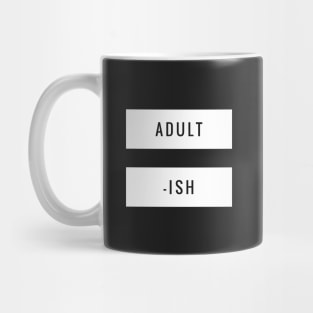 Adultish Mug